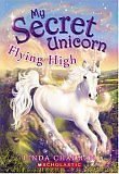 Flying High (My Secret Unicorn, Bk 3)