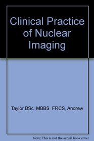 Clinical Practice of Nuclear Medicine