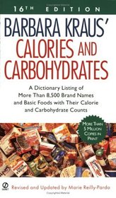Barbara Kraus' Calories and Carbohydrates : (16th Edition) (Calories and Carbohydrates)