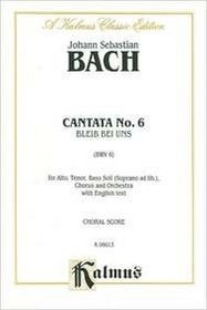 Cantata No. 6 -- Bieib bei uns, denn es will Abend werden: SATB (Kalmus Edition)
