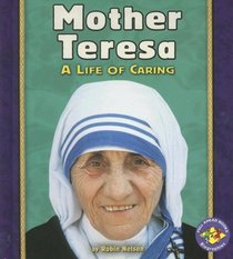 Mother Teresa: A Life of Caring (Pull Ahead Books)