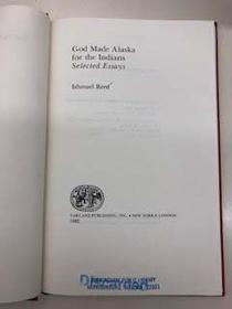 GOD MADE ALASKA F/T INDIANS (Critical Studies on Black Life and Culture)