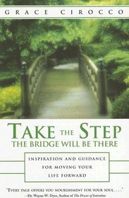 Take the Step: The Bridge Will Be There