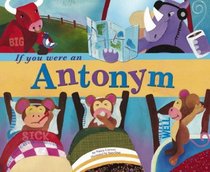 If You Were an Antonym (Word Fun)