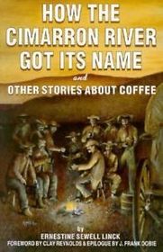 How the Cimarron River Got Its Name and Other Stories About Coffee