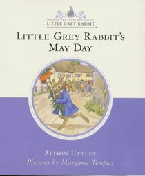 Little Grey Rabbit's May Day (Little Grey Rabbit Classic S.)