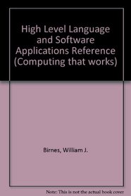 High-Level Languages and Software Applications (Computing that works)