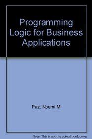 Programming Logic for Business Applications