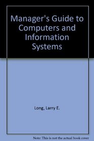 Managers' Guide to Computers and Information Systems