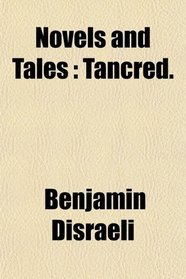 Novels and Tales: Tancred.