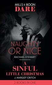 Naughty Or Nice: Naughty or Nice / A Sinful Little Christmas (Sin City Brotherhood) (Dare) (Sin City Brotherhood)