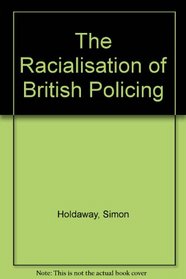 The Racialisation of British Policing