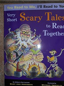 Very Short Scary Tales to Read Together (You Read to Me, I'lll Read to You)
