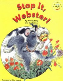 Stop It, Webster! (Fiction 1 Early Years)(Longman Book Project)