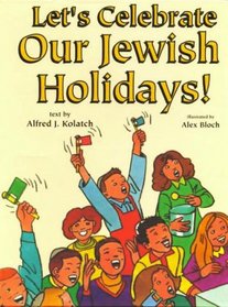 Let's Celebrate Our Jewish Holidays