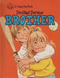 I'm Glad I'm Your Brother (Happy Day Books)