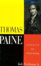 Thomas Paine: Apostle of Freedom