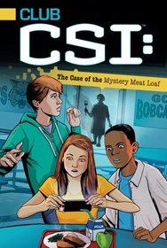 The Case of the Mystery Meat Loaf (Club CSI)