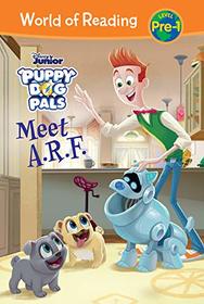Puppy Dog Pals: Meet A.R.F. (World of Reading: Level Pre-1)