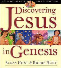 Discovering Jesus in Genesis: Covenant Promises for Covenant Kids