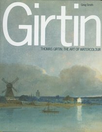 Thomas Girtin: the art of watercolour
