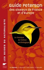 Guide Peterson des oiseaux de France et d'Europe : Le classique de l'édition ornithologique