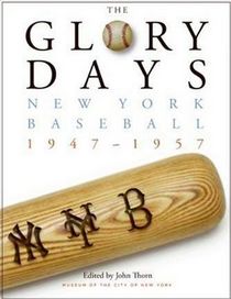 The Glory Days: New York Baseball 1947-1957