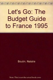 Let's Go: The Budget Guide to France 1995
