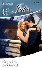 Tu Y Solo Tu: (You and Only You) (Harlequin Julia (Spanish)) (Spanish Edition)