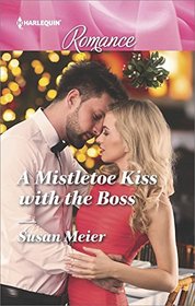 A Mistletoe Kiss with the Boss (Harlequin Romance, No 4539) (Larger Print)