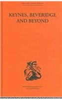 Keynes, Beveridge and Beyond (Routledge Library Editions-Economics)
