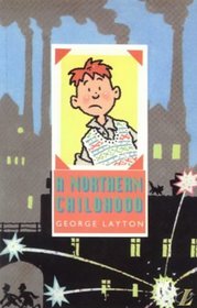 A Northern Childhood (New Longman Literature)