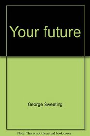 Your future