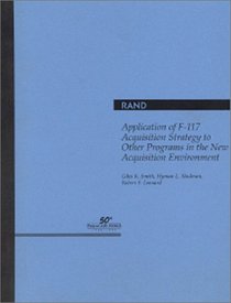 Application of F-117 Acquisition Strategy to Other Programs in the New Acquisition Environment