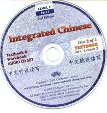 Integrated Chinese: 1/1 Textbook, 1/1 Workbook Cds