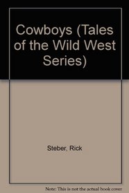 Cowboys (Tales of the Wild West Series)