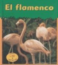 El Flamenco / Flamingo (Heinemann Lee Y Aprende/Heinemann Read and Learn (Spanish))