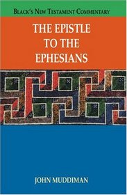 The Epistle To The Ephesians (Black's New Testament Commentaries)