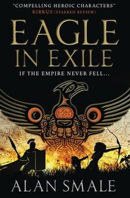 Eagle in Exile (Clash of Eagles, Bk 2)