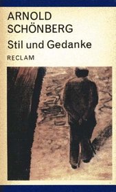 Arnold Schonberg: Stil und Gedanke (Reclam) (German Edition)