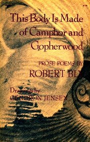 This Body is Made of Camphor and Gopherwood: Prose Poems