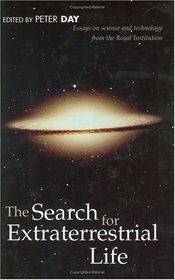 The Search for Extraterrestrial Life: Essays on Science and Technology (Proceedings of the Royal Institution)