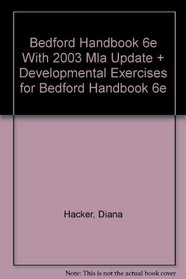 Bedford Handbook 6e paper with 2003 MLA Update and Developmental Exercises for