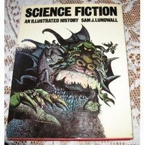 Science Fiction: An Illustrated History