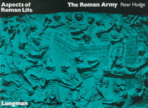 Roman Army (Aspects of Roman Life)