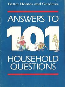 Answers to 101 Household Questions