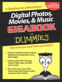 Digital Photos, Movies,  Music Gigabook For Dummies   (For Dummies (Computer/Tech))