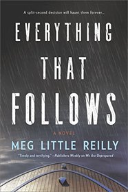 Everything That Follows: A Novel