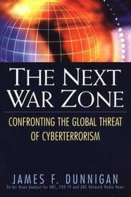 The Next War Zone: Confronting the Global Threat of Cyberterrorism