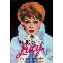 Forever Lucy: The Life of Lucille Ball
